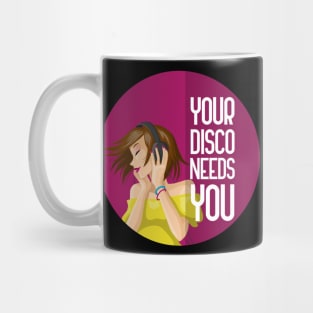 Your Disco Needs You Mug